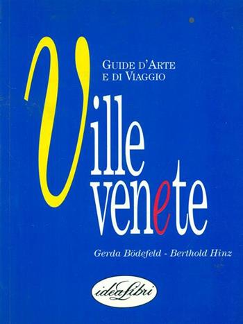 Ville venete. Ediz. illustrata - Gerda Bodefeld, Bertold Hinz - Libro Idea Libri 1990 | Libraccio.it