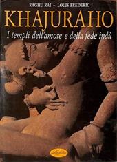 Khajurao. I templi dell'amore e della fede indù. Ediz. illustrata