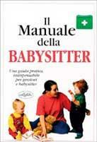 Il manuale della babysitter. Ediz. illustrata - Caroline Greene - Libro Idea Libri 1996, Salute | Libraccio.it