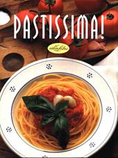 Pastissima. Ediz. illustrata