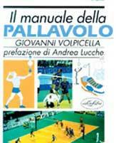 Il manuale della pallavolo. Ediz. illustrata - Giovanni Volpicella - Libro Idea Libri 1994, Manuali dello sport | Libraccio.it