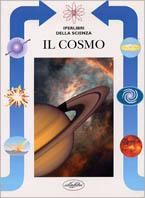 Il cosmo. Ediz. illustrata - Lorenzo Pinna - Libro Idea Libri 1997, Iperlibri della scienza | Libraccio.it