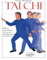 T'ai Chi. Ediz. illustrata - Steward McFarlane - Libro Idea Libri 1998, Salute & sport | Libraccio.it