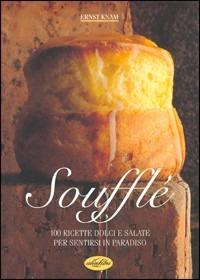 Soufflé. Ediz. illustrata - Ernst Knam - Libro Idea Libri 1998, I grandi libri di cucina | Libraccio.it