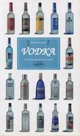 Vodka. Guida alla vodka di tutto il mondo. Ediz. illustrata