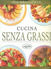 Cucina senza grassi. Ediz. illustrata