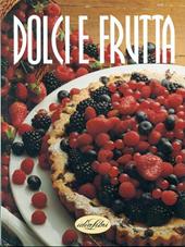 Dolci e frutta. Ediz. illustrata