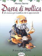 Pasta di mollica. Ediz. illustrata - Monica Storto - Libro Idea Libri 2001, Hobby | Libraccio.it