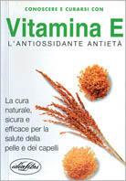 Vitamina E. Ediz. illustrata - Stephanie Pedersen - Libro Idea Libri 2001, Salute | Libraccio.it