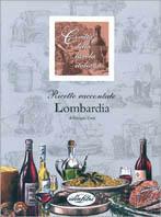 Ricette raccontate. Lombardia. Ediz. illustrata - Giorgio Cretì - Libro Idea Libri 2002 | Libraccio.it