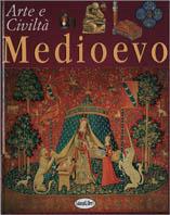 Medioevo. Ediz. illustrata - Giovanni Di Pasquale, Matilde Bardi - Libro Idea Libri 2002, Arte e civiltà | Libraccio.it