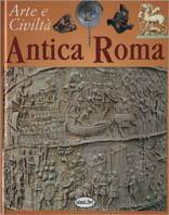 Antica Roma. Ediz. illustrata