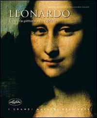 Leonardo. L'opera pittorica completa. Ediz. illustrata - Agnese Antonini, Alessandro Guasti - Libro Idea Libri 2006, I Grandi Maestri dell'Arte | Libraccio.it