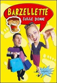 Barzellette sulle donne  - Libro Idea Libri 2005, Barzellette libreria | Libraccio.it