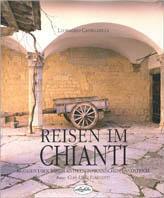 Reisen im Chianti. Ediz. illustrata - Leonardo Castellucci - Libro Idea Libri 2003 | Libraccio.it