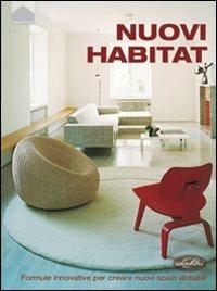 Nuovi habitat. Ediz. illustrata - Arian Mostaedi - Libro Idea Libri 2006, Architettura | Libraccio.it