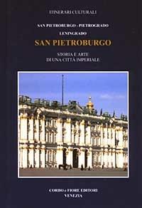 San Pietroburgo, Pietrogrado, Leningrado  - Libro Fiore 2002, Itinerari culturali | Libraccio.it