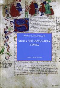Storia dell'avvocatura veneta - Ivone Cacciavillani - Libro Fiore 2006 | Libraccio.it