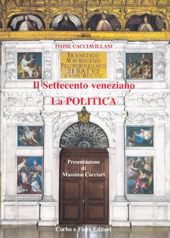 Il Settecento veneziano. La poetica - Ivone Cacciavillani - Libro Fiore 2009 | Libraccio.it