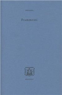 Frammenti - Speusippo - Libro Bibliopolis 2007, La scuola di Platone | Libraccio.it