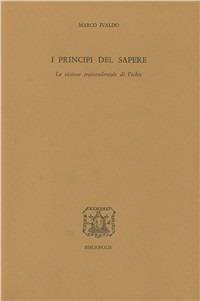 I principi del sapere. La visione trascendentale di Fichte - Marco Ivaldo - Libro Bibliopolis 2007, Serie studi | Libraccio.it