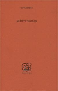 Scritti postumi - Gottlob Frege - Libro Bibliopolis 2007, Archivio di logica e filos. della matem. | Libraccio.it