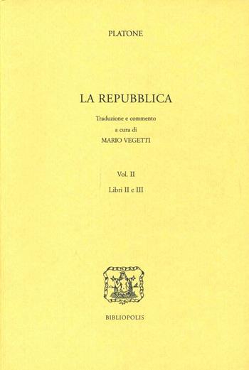 La repubblica. Libri 2º e 3º - Platone - Libro Bibliopolis 1999, Elenchos | Libraccio.it