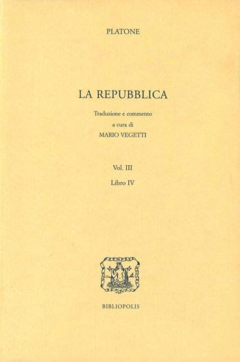 La Repubblica. Libro 4º - Platone - Libro Bibliopolis 1999, Elenchos | Libraccio.it