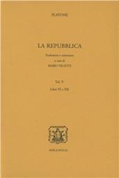 La Repubblica. Vol. 5: Libri 6°-7°.