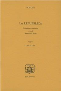 La Repubblica. Vol. 5: Libri 6°-7°. - Platone - Libro Bibliopolis 2003, Elenchos | Libraccio.it