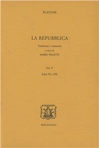 La Repubblica. Vol. 5: Libri 6°-7°. - Platone - Libro Bibliopolis 2003, Elenchos | Libraccio.it