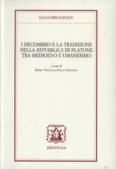 I Decembrio e la tradizione della «Repubblica» di Platone tra Medioevo e umanesimo