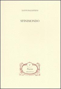 Sfinimondo - Nanni Balestrini - Libro Bibliopolis 2003, Poesia | Libraccio.it