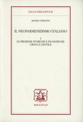 Il neoparmenidismo italiano. Le premesse storico filosofiche. Croce e Gentile