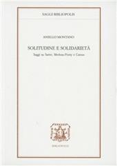 Solitudine e solidarietà. Saggi su Sartre, Merlau-Ponty e Camus