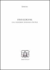 Finis Europae. Una catastrofe teologico politica