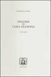 Discorsi di varia filosofia - Benedetto Croce - Libro Bibliopolis 2012 | Libraccio.it