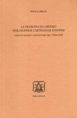 La filosofia di Cartesio - Cirillo - Libro Bibliopolis 2009, Serie testi | Libraccio.it