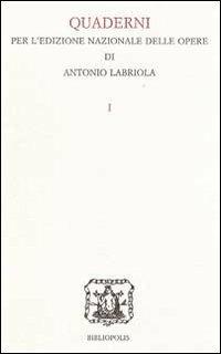 Quaderno per l'edizione nazionale delle opere di Antonio Labriola  - Libro Bibliopolis 2010 | Libraccio.it