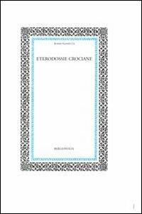 Eterodossie crociane - Sossio Giametta - Libro Bibliopolis 2009, Saggi Bibliopolis | Libraccio.it