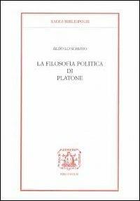 La filosofia politica di Platone - Aldo Lo Schiavo - Libro Bibliopolis 2011, Saggi Bibliopolis | Libraccio.it