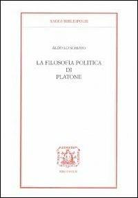 La filosofia politica di Platone - Aldo Lo Schiavo - Libro Bibliopolis 2011, Saggi Bibliopolis | Libraccio.it