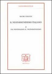 Il neoparmenidismo italiano. Vol. 2: Dal neoidealismo al neoparmenidismo.