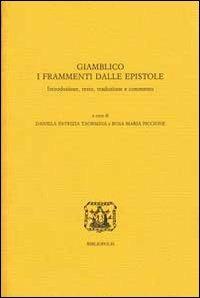 Giamblico. I frammenti dalle epistole. Ediz. multilingue  - Libro Bibliopolis 2011, Elenchos | Libraccio.it