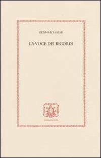La voce dei ricordi - Gennaro Sasso - Libro Bibliopolis 2013, Fuori collana | Libraccio.it