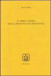 Il libro Lambda della Metafisica di Aristotele. Ediz. multilingue