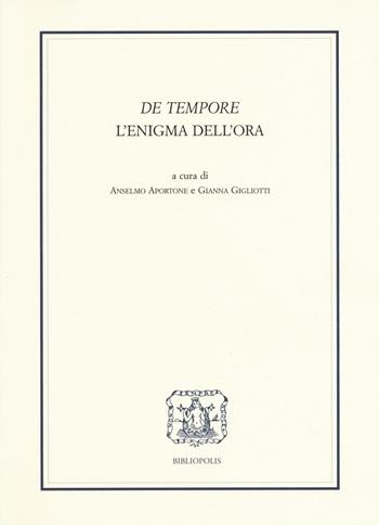 «De tempore». L'enigma dell'ora  - Libro Bibliopolis 2016, Quaderni di filosofia | Libraccio.it