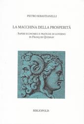 La macchina della prosperità. Saperi economici e pratiche di governo in Francois Quesnay