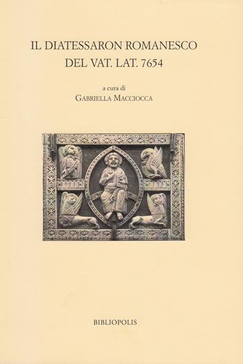 Il Diatessaron romanesco del Vat. Lat. 7654  - Libro Bibliopolis 2021, Fuori collana | Libraccio.it