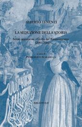 La seduzione della storia. Scritti apparsi su «Civiltà del Rinascimento» (2001-2002)